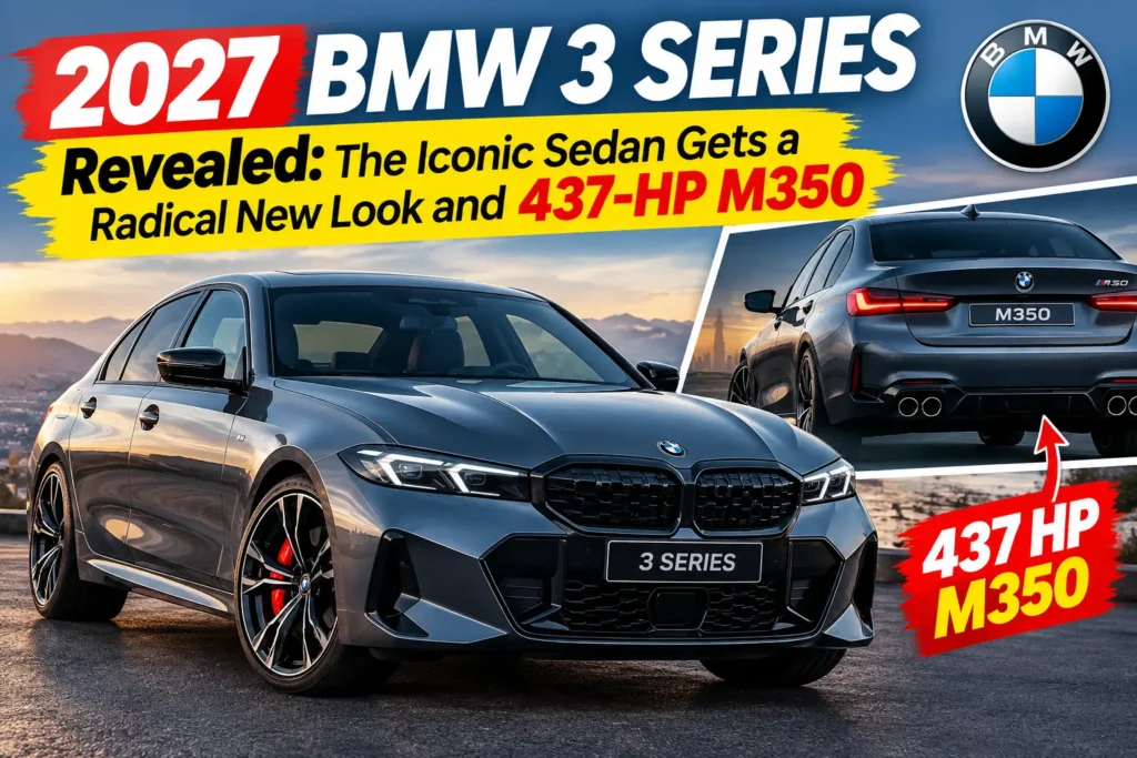 2027 BMW 3 Series sedan featuring a radical new design and 437-hp M350 performance model