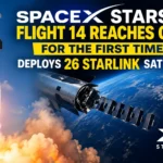 SpaceX Starship Flight 14 Reaches Orbit for the First Time, Deploys 26 Starlink Satellites
