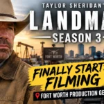 Taylor Sheridan’s Landman Season 3 Finally Starts Filming in Fort Worth