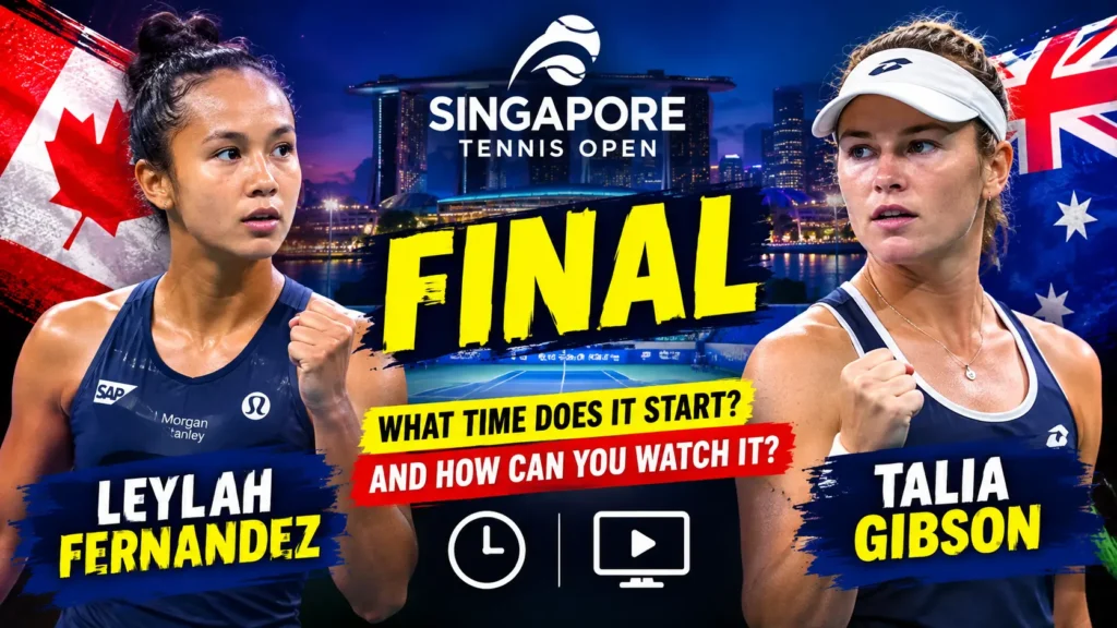 Leylah Fernandez vs Talia Gibson is set for a fascinating Singapore Open final!