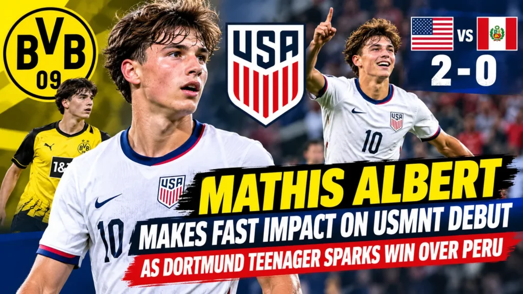 Mathis Albert celebrates during his USMNT debut against Peru.